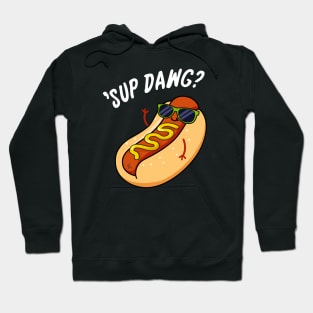 Ssup Dawg Cute Hot Dog Pun. Hoodie